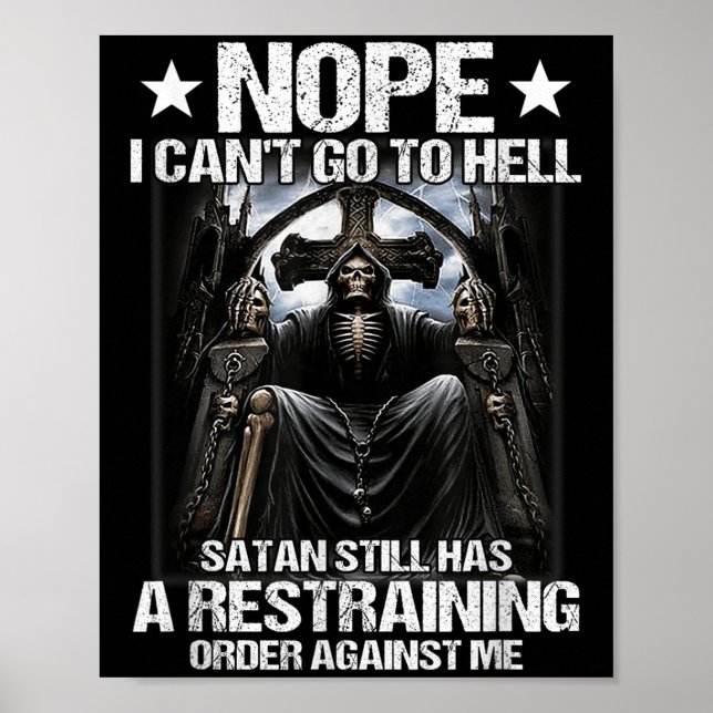 Nope I Can't Go To Hell Satan Still Has Restrainin Poster (Framsidan)