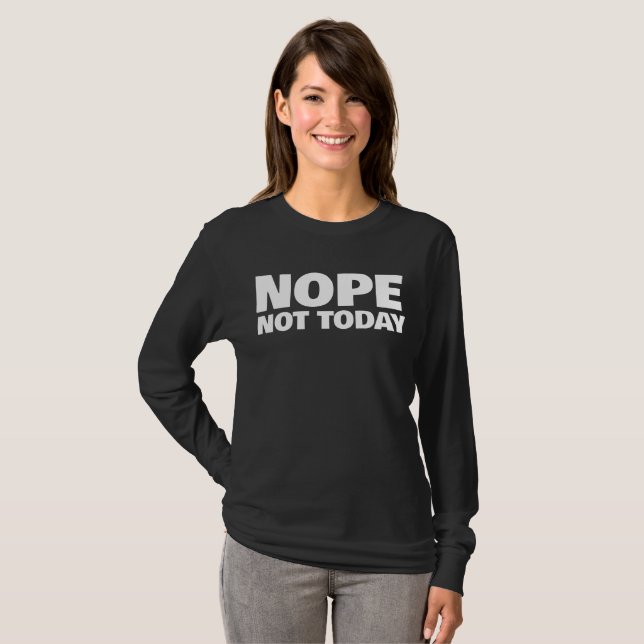 NOPE INTE I DAG DAM T-SHIRTS (Hel framsida)