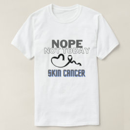 NOPE...INTE I DAG/ HUDCANCER/ UNISEX T SHIRT