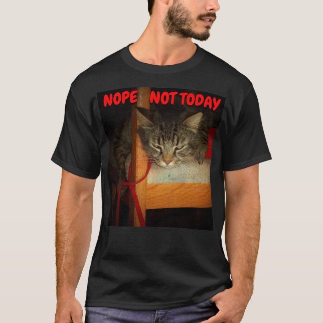 Nope inte i dag lat katt Meme T Shirt (Framsida)