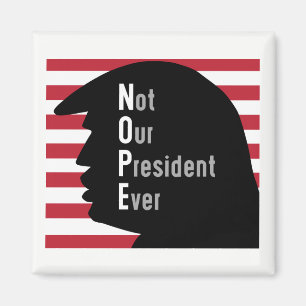 NOPE. Inte vår för president magnet någonsin