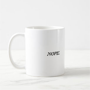 NOPE. KAFFEMUGG