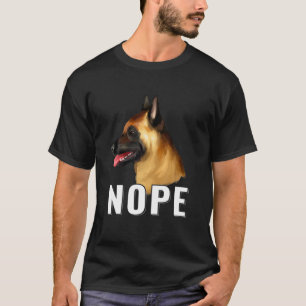 Nope Lazy Belgium Malinois Rolig hund Älskare Pet T Shirt