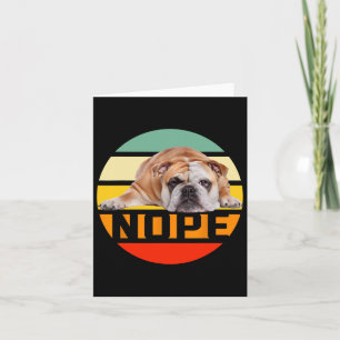 Nope Lazy English Bulldog Hund älskare Owner Man W Kort