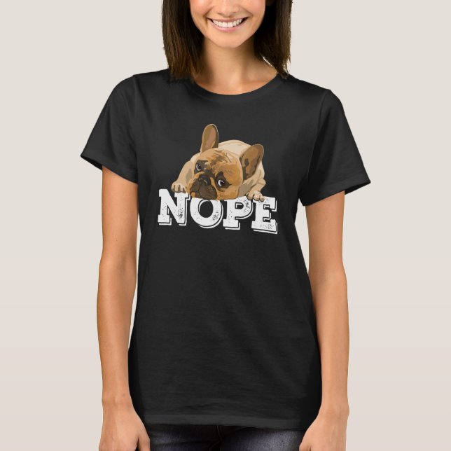 Nope Lazy English Bulldog Hund Nope T Shirt (Framsida)