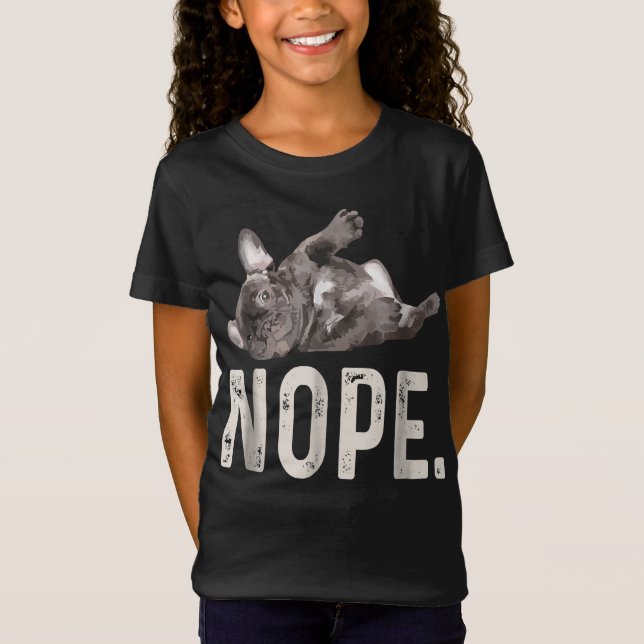 Nope Lazy Fransk Bulldog Älskare Gift T Shirt (Framsida)