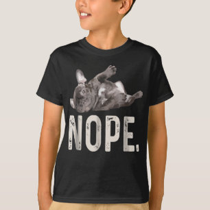 Nope Lazy Fransk Bulldog Älskare Gift T Shirt