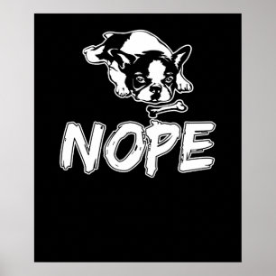 Nope Lazy Fransk Bulldog Hund älskare Poster