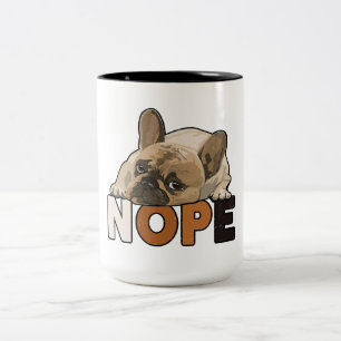 Nope Lazy Funny Fransk Bulldog Älskare Två-Tonad Mugg