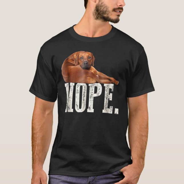 Nope Lazy Rhodesian Ridgeback Dog Lover Tee (Framsida)