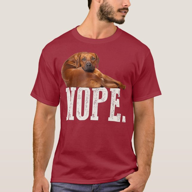 Nope Lazy Rhodesian Ridgeback Hund älskare Gift T Shirt (Framsida)