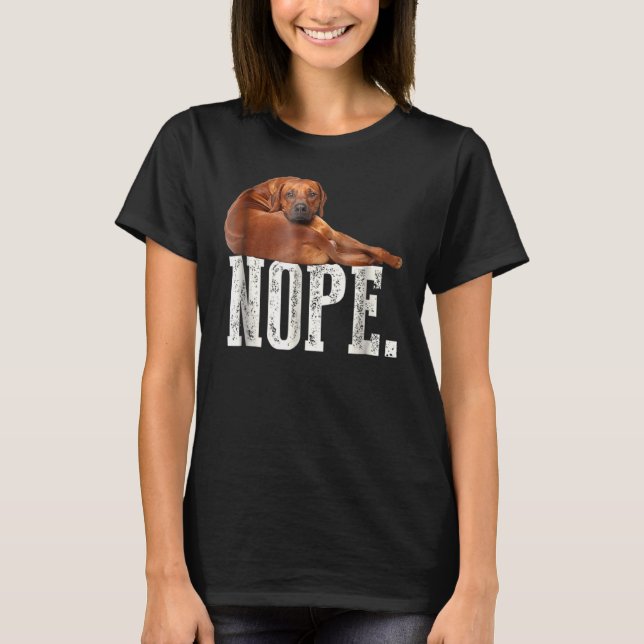 Nope Lazy Rhodesian Ridgeback Hund älskare Tee (Framsida)