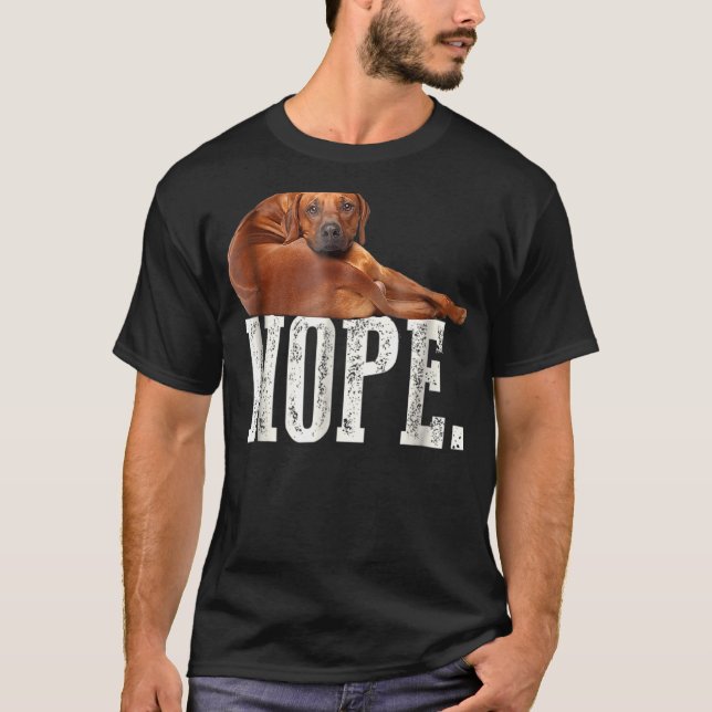 Nope Lazy Rhodesian Ridgeback Hund älskare Tee (Framsida)