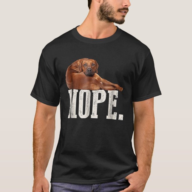 Nope Lazy Rhodesian Ridgeback Hund T Shirt (Framsida)