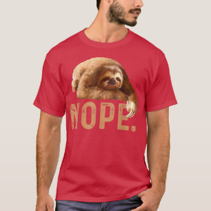 Nope Lazy Sloth T Shirt