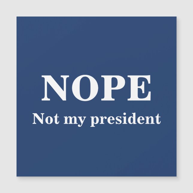 NOPE Not my president customizable (Framsida)