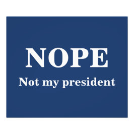NOPE Not my president customizable Fototryck
