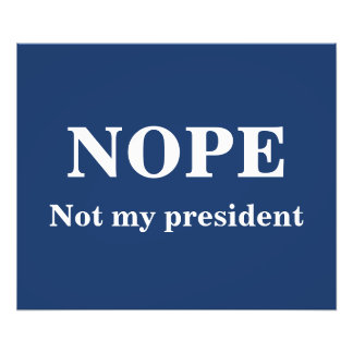 NOPE Not my president customizable Fototryck