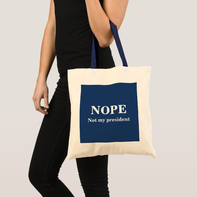 NOPE Not my president customizable Tygkasse (Framsida (produkt))