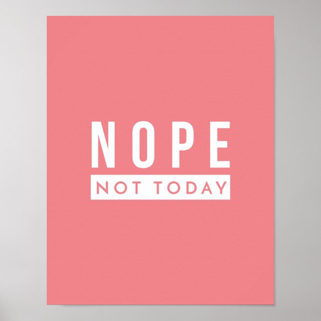 NOPE Not Today Citate Trendig Humor Poster (Framsidan)