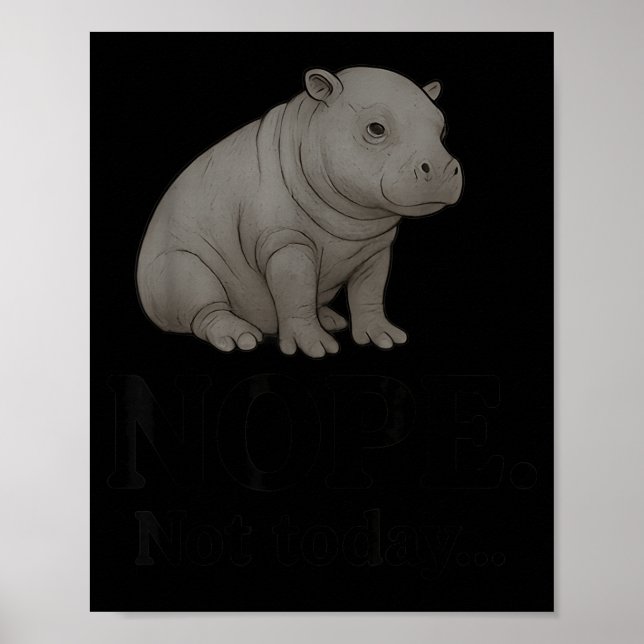 Nope Not Today Cute Mars The Hip Funny Lazy Quote  Poster (Framsidan)