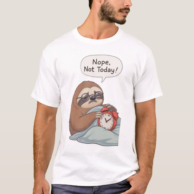 “Nope, Not Today” Funny Sloth T-Shirt – Lazy Vibes (Framsida)