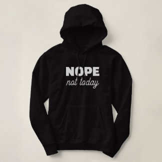 'NOPE not today' Humor Attitude Mood for Days Gift T Shirt