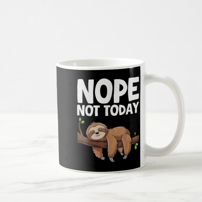 Nope Not Today Sloth  Kaffemugg (Höger)