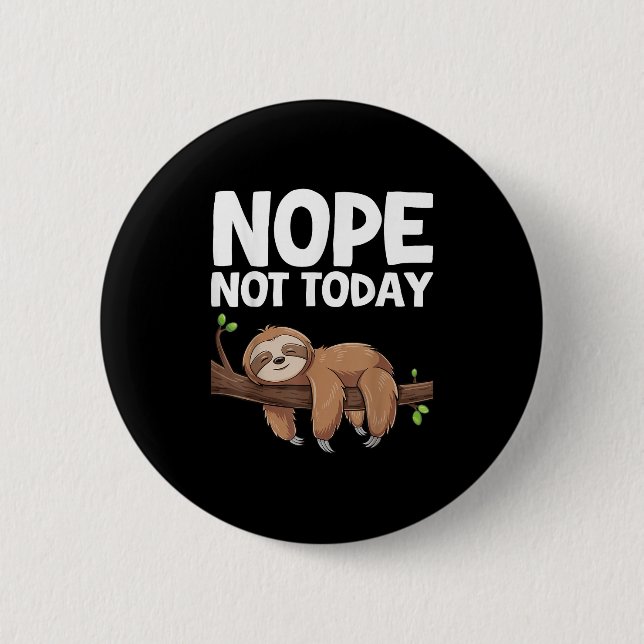 Nope Not Today Sloth  Knapp (Framsida)