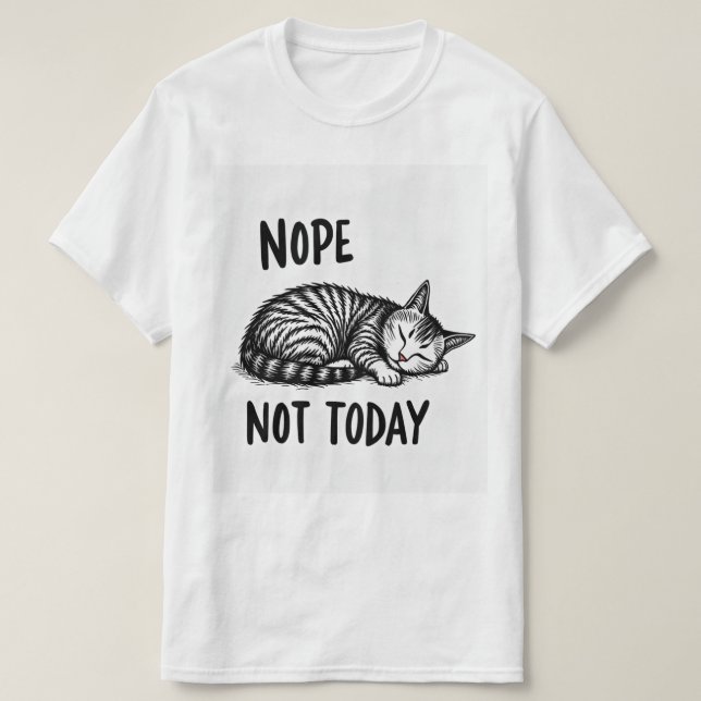 Nope not today t shirt (Design framsida)