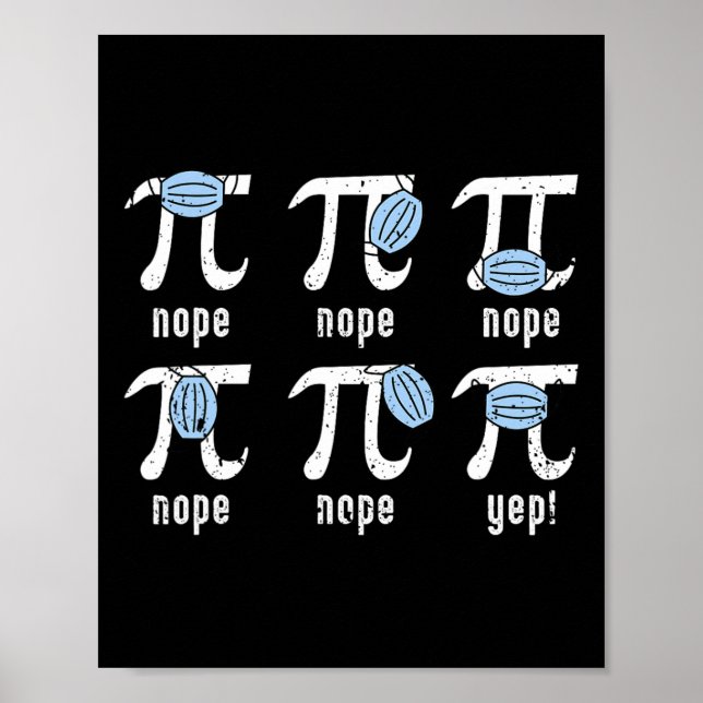 Nope Pi Day Funny Ansikte Mask Math Teacher Studen Poster (Framsidan)