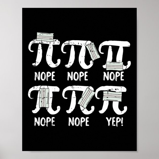 Nope Pi Day Funny Ansikte Mask Teacher Student Qua Poster (Framsidan)