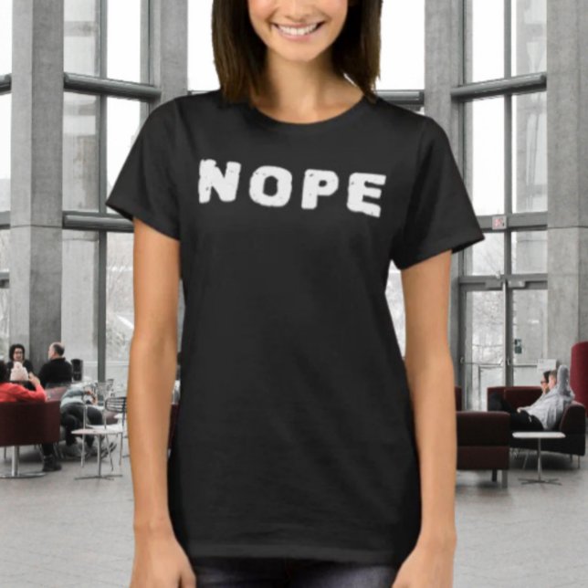 NOPE Rolig T-Shirt med text | Vit text (Skapare uppladdad)