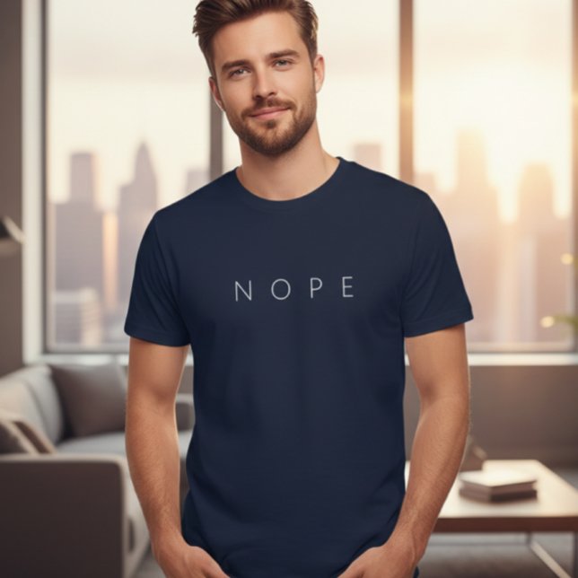 Nope Shirt, Minimalist Shirt, Sarcastic T-shirt (Skapare uppladdad)