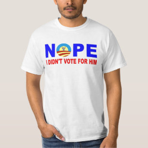 NOPE SOM JAG INTE RÖSTADE FÖR HONOM T-SHIRT