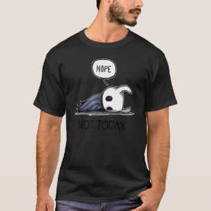 NOPES INTE I DAG T SHIRT