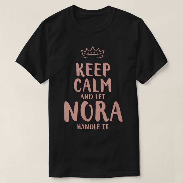 Nora Keep Calm Personalized Name Friends Funny Bud T Shirt (Design framsida)