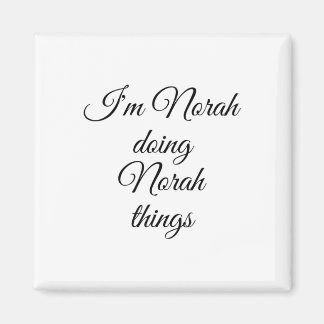 Norah gör Norah Sak Funny Birthday Namn G Magnet