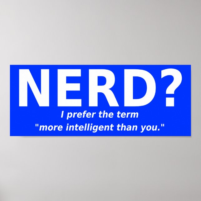Nörd Eller Mer Intelligent Roligt Affisch Skylt (Framsidan)