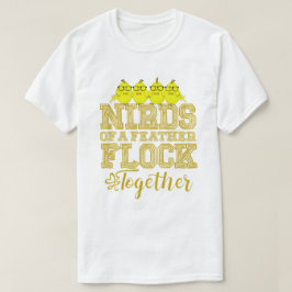Nörd Fågel Roliga Fåglar Av Samma Fjäder Flockas S T Shirt