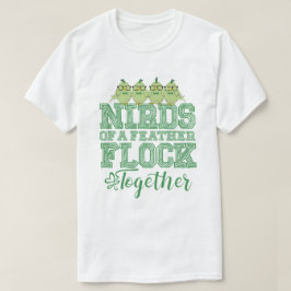 Nörd Fågel Roliga Fåglar Av Samma Fjäder Flockas S T Shirt