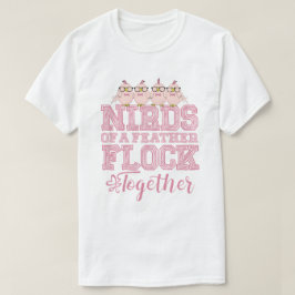 Nörd Fågel Roliga Fåglar Av Samma Fjäder Flockas S T Shirt