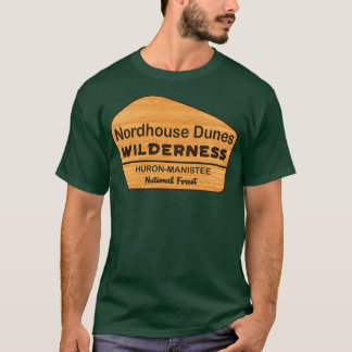 Nordhouse Dunes HuronManis National Forest T Shirt