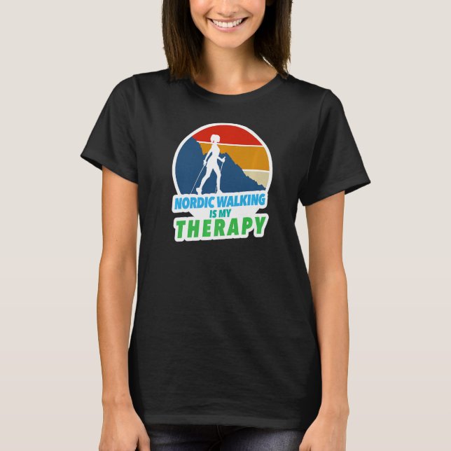 Nordic Walking är min terapi T Shirt (Framsida)