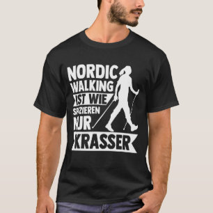 Nordic Walking Walking Hiking Jogger Nordic Walki T Shirt