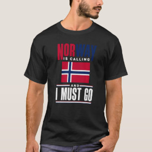 Norgen ringer och jag måste gå Norge norsk N T Shirt