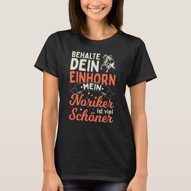 Noriker Horses Girls Sayings Rider T Shirt (Framsida)