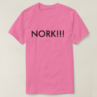NORK!!! T-SHIRT
