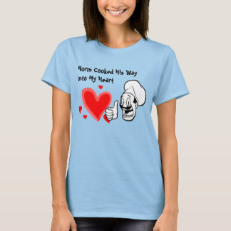 Norm kokade in hans väg till mitt hjärta t-shirt