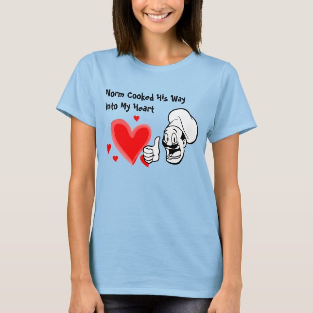 Norm kokade in hans väg till mitt hjärta t-shirt (Framsida)